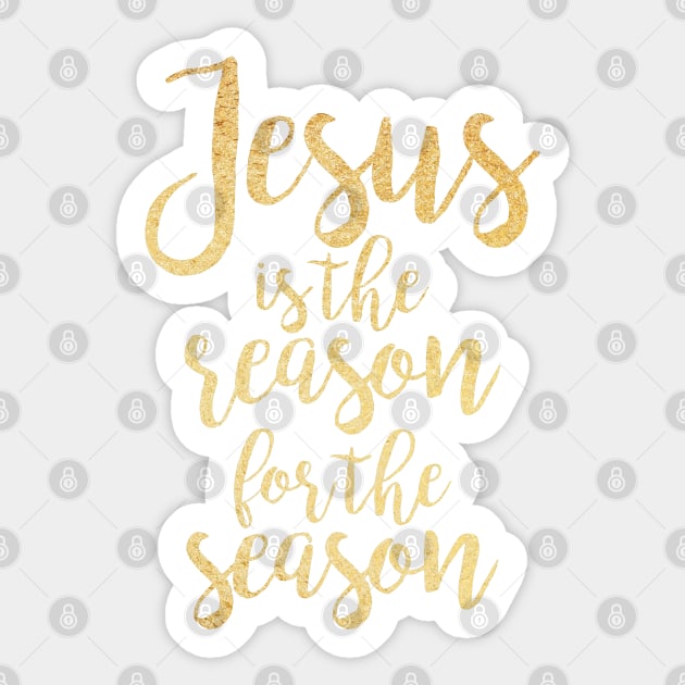 Jesus is the reason for the Sticker by Dhynzz